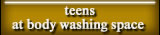 teens at body washing space
